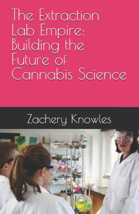 Book The Extraction Lab Empire Zachery R. Knowles