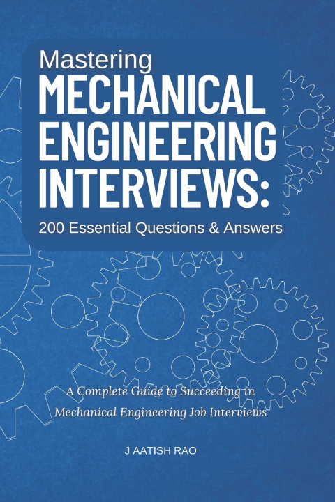 Βιβλίο Mastering Mechanical Engineering Interviews J Aatish Rao