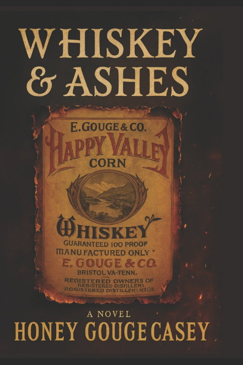 Könyv Whiskey & Ashes Honey Gouge Casey