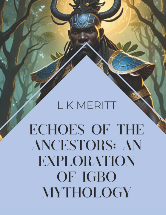 Libro Echoes of the Ancestors L K Meritt