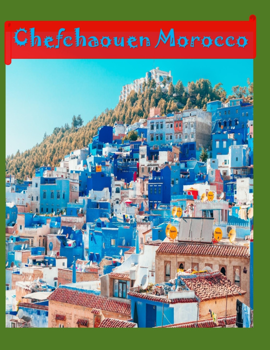 Book Chefchaouen, Morocco ALMASH SABA