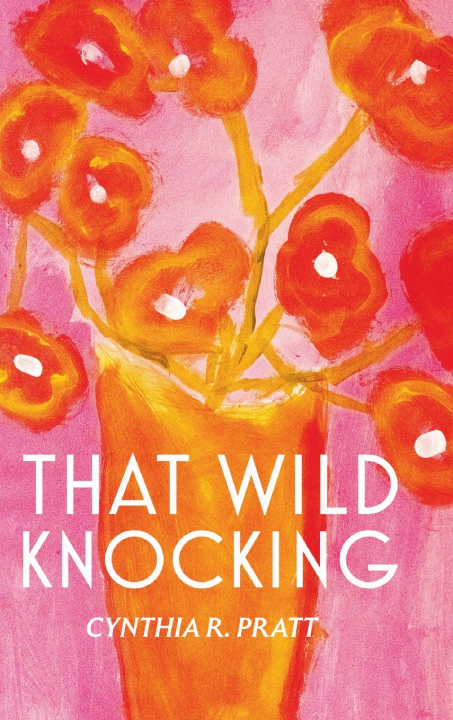 Book That Wild Knocking Cynthia R. Pratt