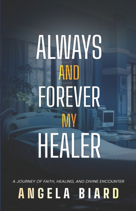 Buch Always and Forever My Healer Angela Biard