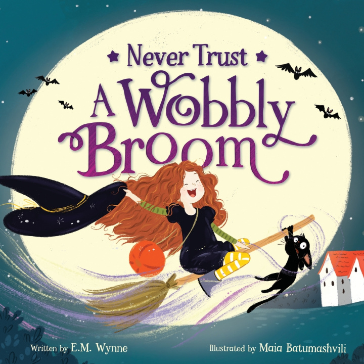 Könyv Never Trust a Wobbly Broom E.M. Wynne