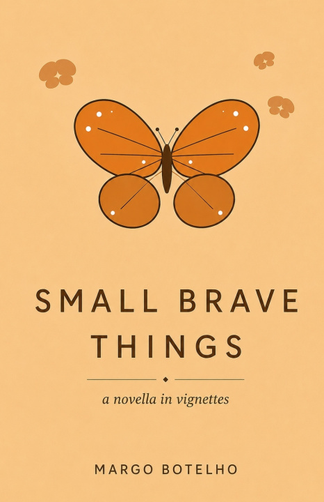 Book Small Brave Things Margo Botelho