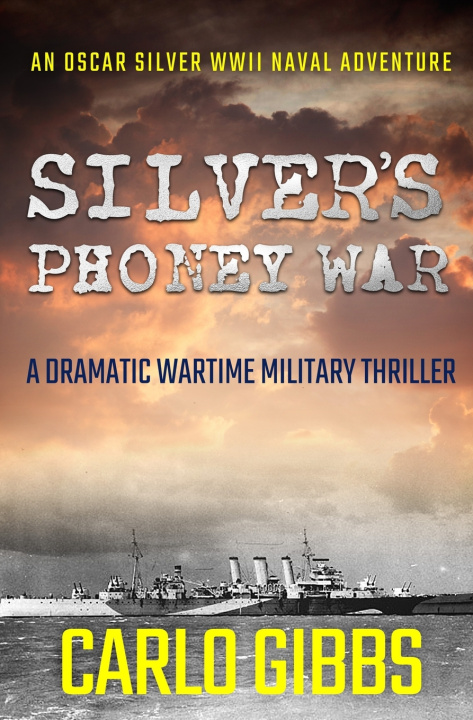 Könyv Silver's Phoney War Carlo Gibbs