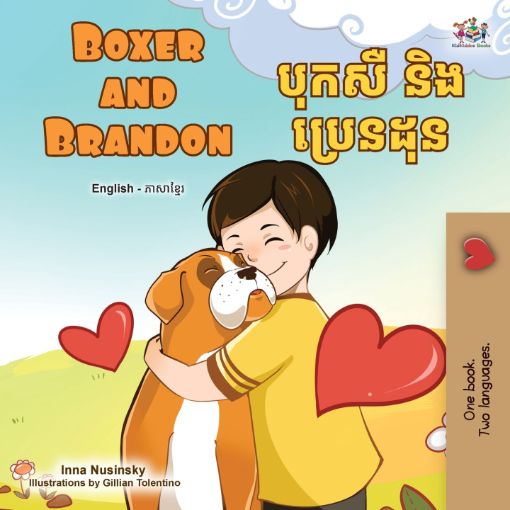 Kniha Boxer and Brandon (English Khmer Bilingual Children's Book) KidKiddos Books