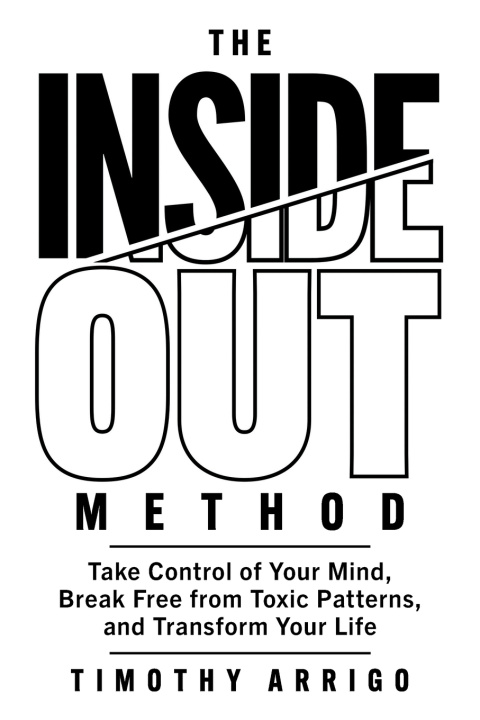 Könyv The Inside Out Method Timothy Arrigo