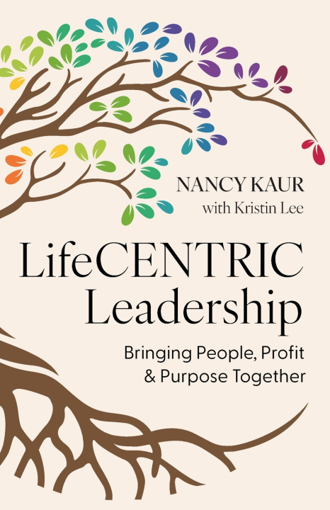 Könyv LifeCENTRIC Leadership Nancy Kaur