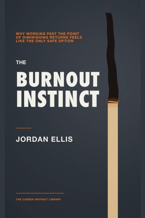 Kniha The Burnout Instinct Jordan Ellis