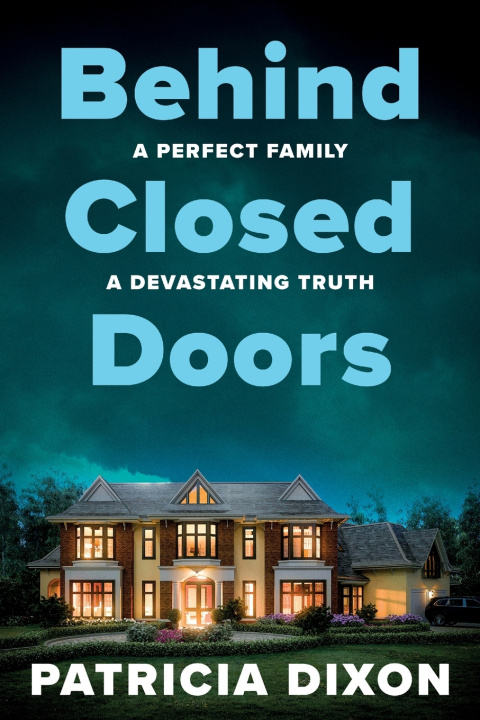 Könyv Behind Closed Doors Patricia Dixon