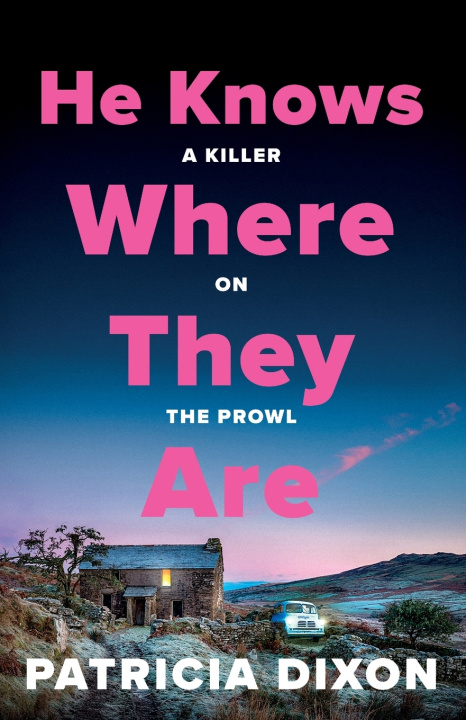 Buch He Knows Where They Are Patricia Dixon
