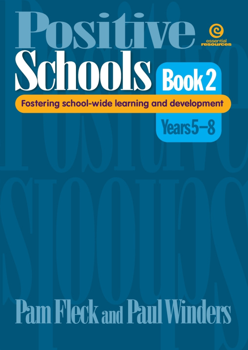 Książka Positive Schools Book 2 Years 5-8 Pam Fleck