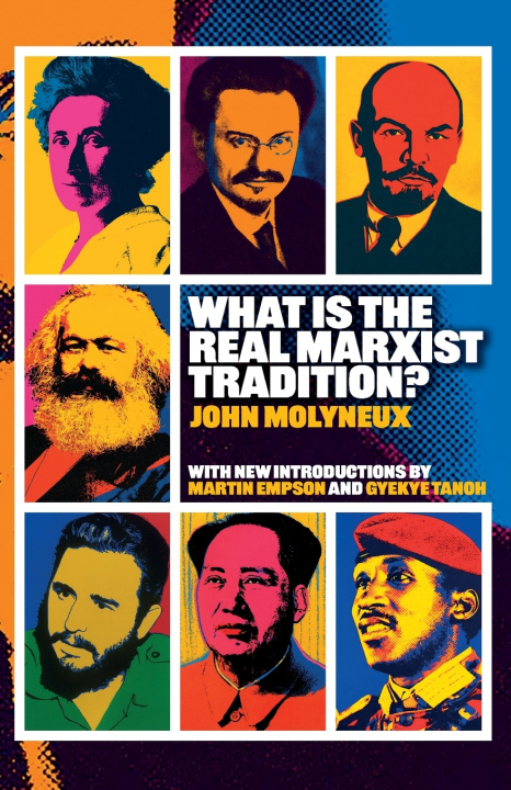 Książka What is the Real Marxist Tradition John Molyneux