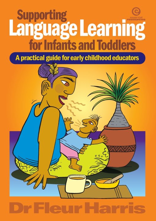 Könyv Supporting Language Learning for Infants and Toddlers Fleur Harris
