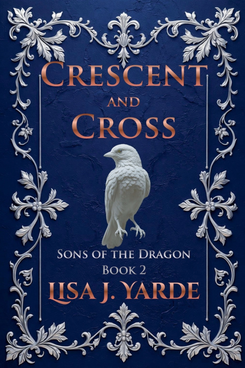 Buch Sons of the Dragon - Crescent and Cross Lisa J. Yarde