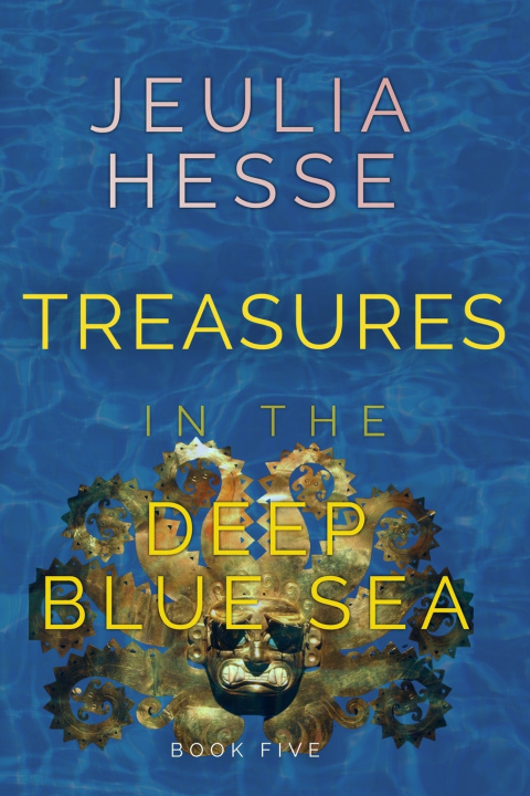 Könyv Treasures in the Deep Blue Sea Jeulia Hesse