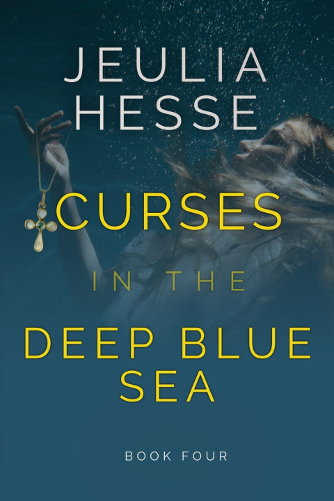 Könyv Curses in the Deep Blue Sea Jeulia Hesse