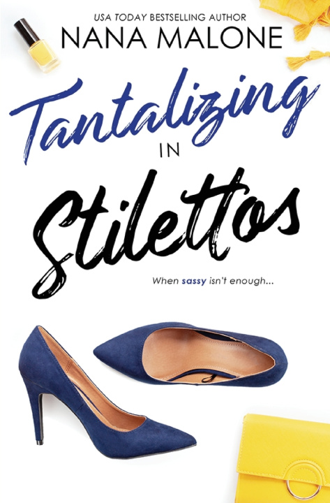 Könyv Tantalizing in Stilettos Nana Malone
