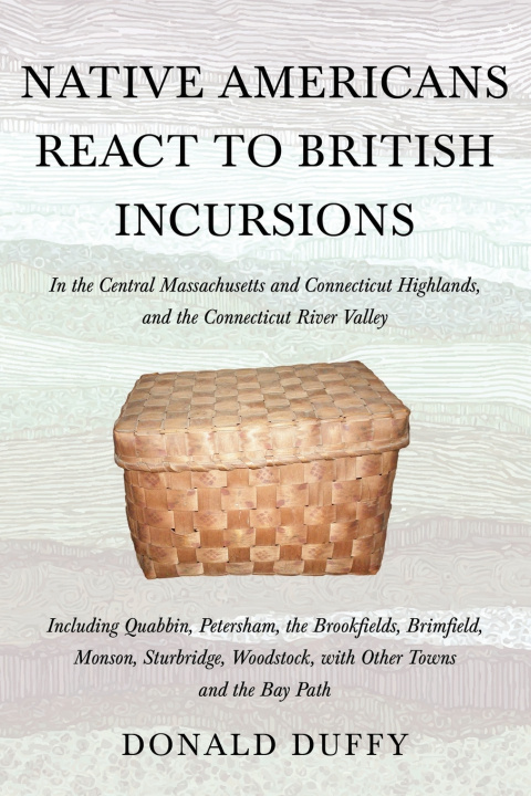 Könyv Native Americans React to British Incursions Donald Duffy