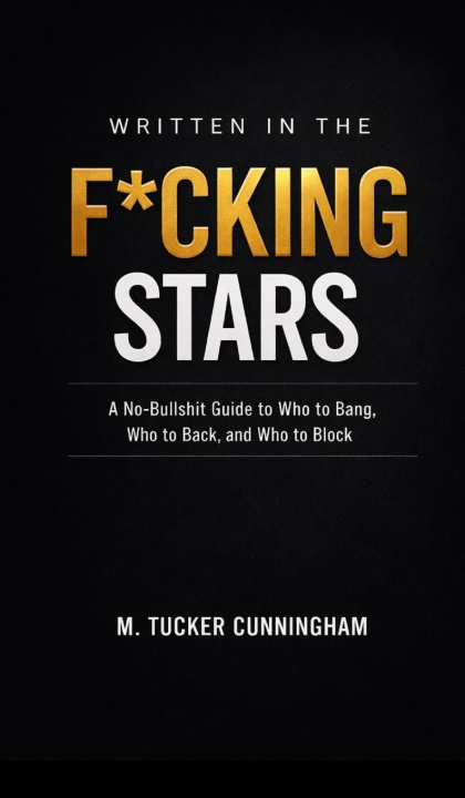 Kniha Written in the F*cking Stars M Tucker Cunningham