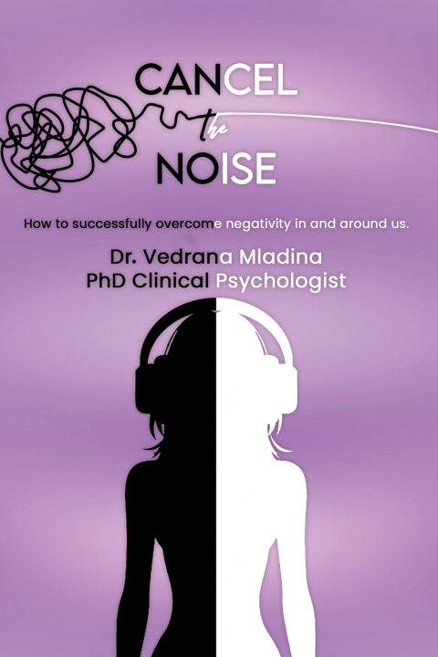 Könyv Cancel the Noise Dr. Vedrana Mladina