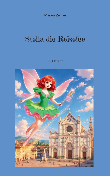 Könyv Stella die Reisefee Markus Zemke