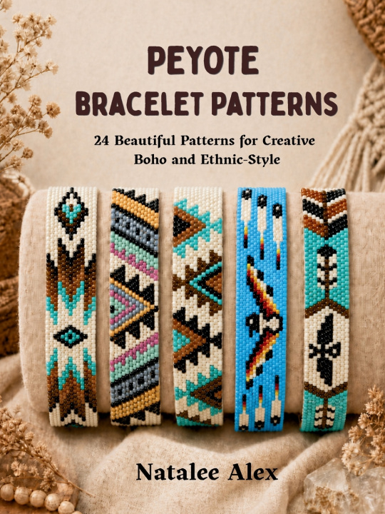 Kniha Peyote Bracelet Patterns Natalee Alex