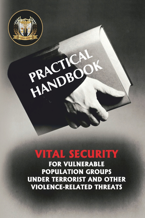 Buch VITAL SECURITY FOR VULNERABLE POPULATION GROUPS UNDER TERRORIST AND OTHER VIOLENCE-RELATED THREATS Petro Yashchuk