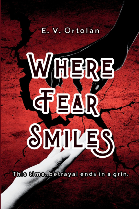 Carte Where Fear Smiles E. V. Ortolan