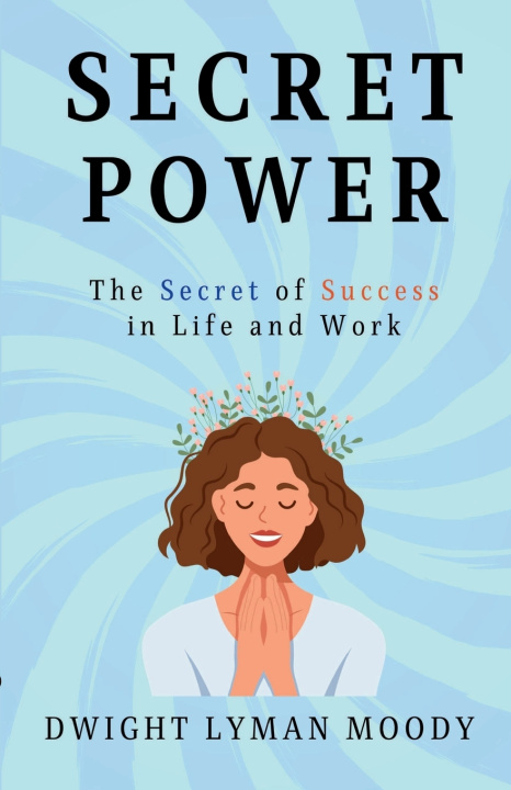 Book Secret Power Dwight Lyman Moody