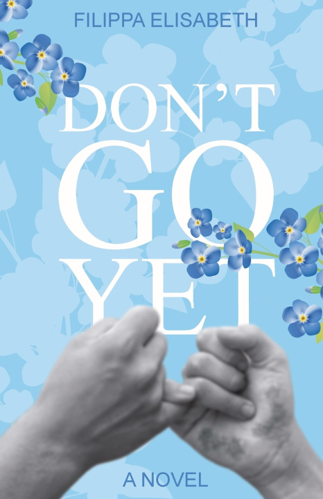 Buch Don't Go Yet Filippa Elisabeth