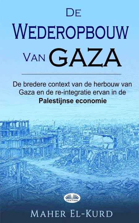 Könyv De Wederopbouw Van Gaza Maher El-Kurd