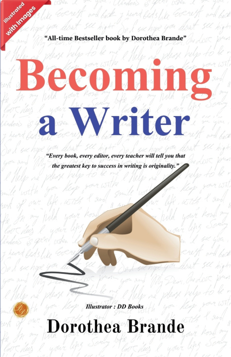 Book Becoming a Writer (Illustrated) Dorothea Brande
