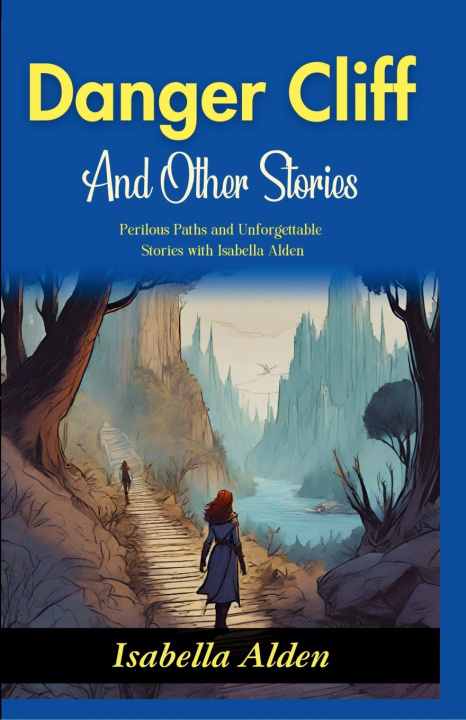 Könyv Danger Cliff and Other Stories Isabella Alden