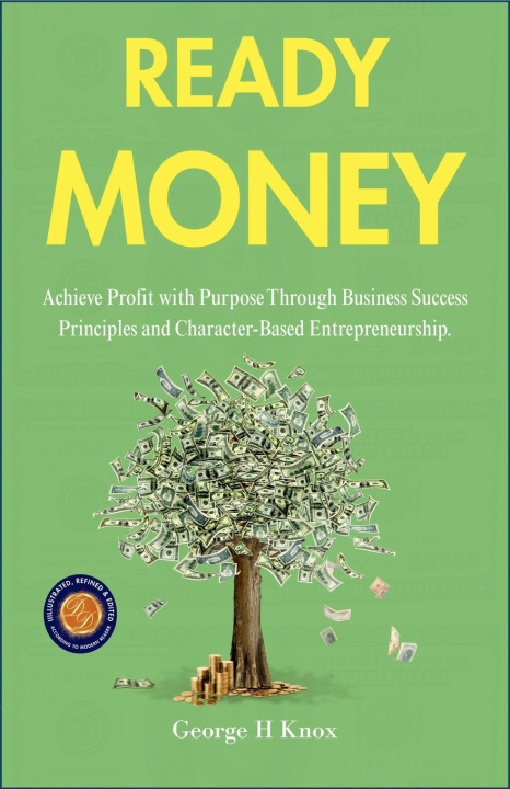 Könyv Ready Money (Illustrated, Refined & Edited) George H. Knox