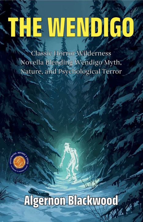 Könyv The Wendigo (Illustrated, Refined & Edited) Algernon Blackwood