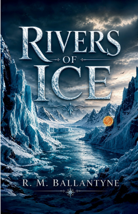 Könyv Rivers of Ice R. M. Ballantyne