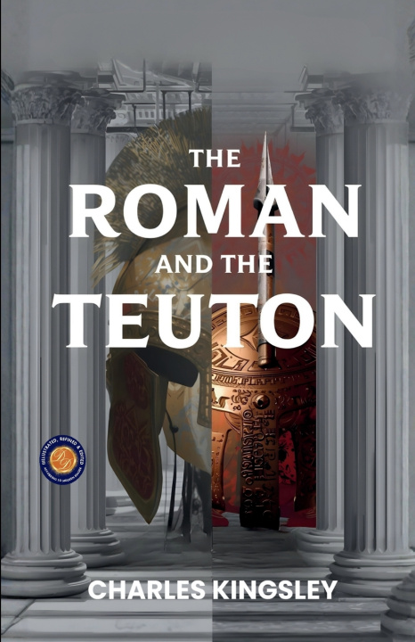 Knjiga The Roman and the Teuton Charles Kingsley