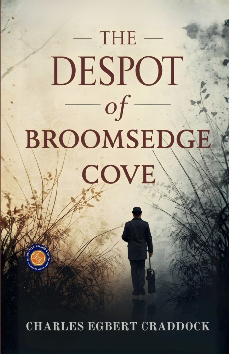 Könyv The Despot of Broomsedge Cove Charles Egbert Craddock