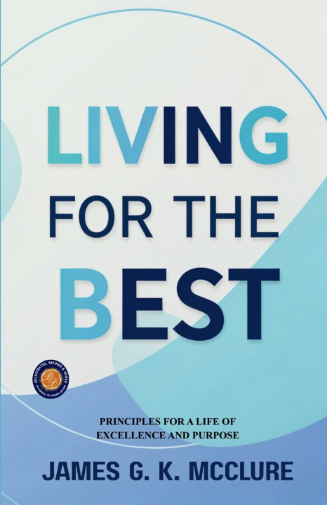 Könyv Living for the Best James G. K. McClure