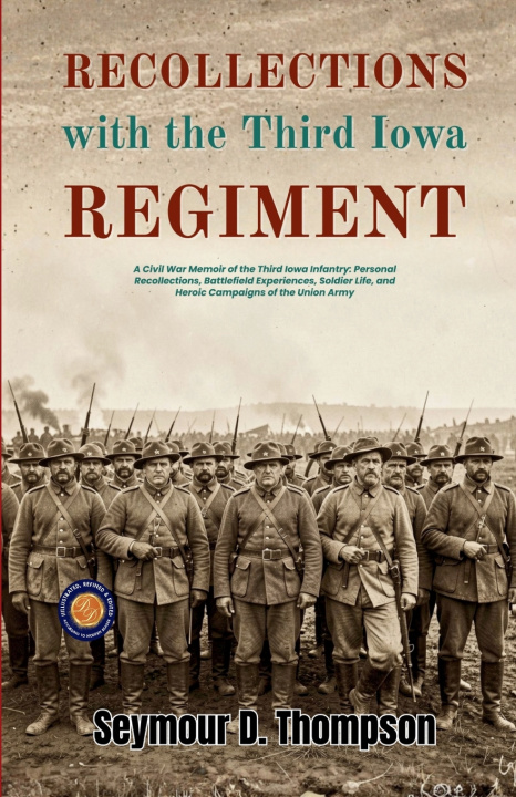Könyv Recollections with the Third Iowa Regiment Seymour D. Thompson