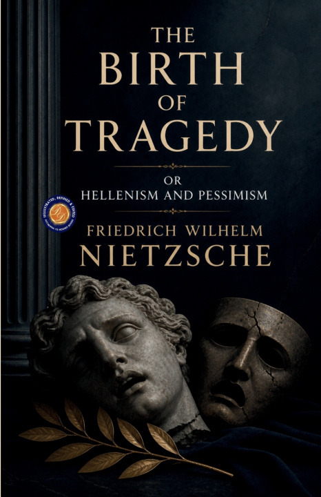 Kniha The Birth of Tragedy Or Hellenism and Pessimism Friedrich Wilhelm Nietzsche