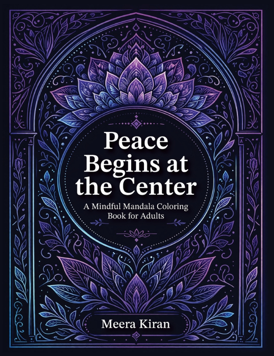 Kniha Peace Begins at the Center Meera Kiran
