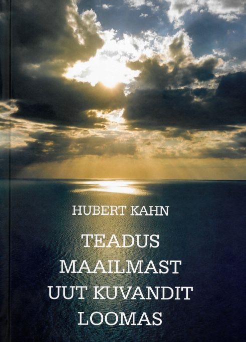Könyv Teadus maailmast uut kuvandit loomas Hubert Kahn