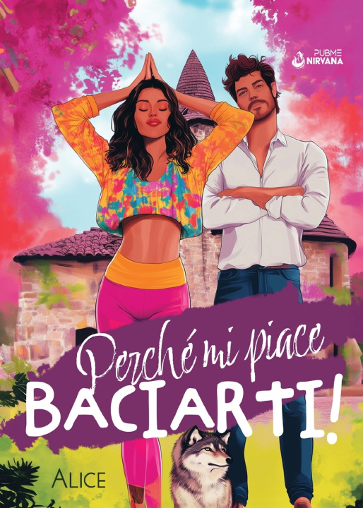 Könyv Perché mi piace baciarti! Alice Alice