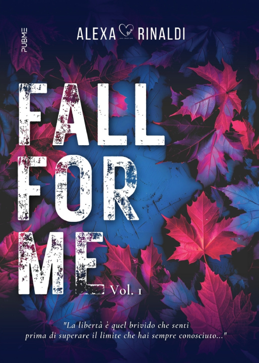 Kniha FALL FOR ME Alexa Rinaldi