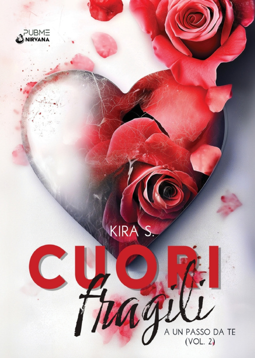 Könyv Cuori fragili Kira S.