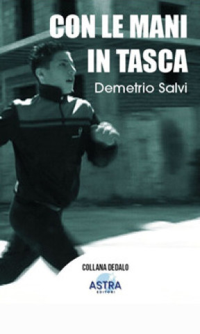 Könyv Con le mani in tasca Demetrio Salvi