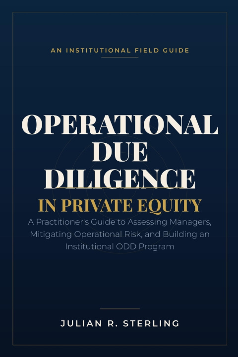 Könyv Operational Due Diligence in Private Equity Julian R. Sterling